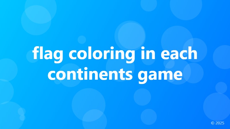 flag coloring in each continents game